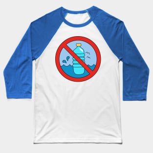 Say NO to Plastic Baseball T-Shirt